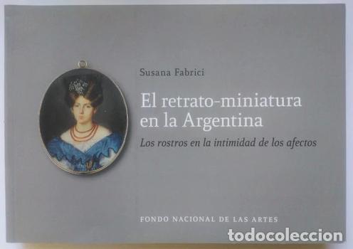 Libri di seconda mano: El Retrato Miniatura En La Argentina - unknown author
