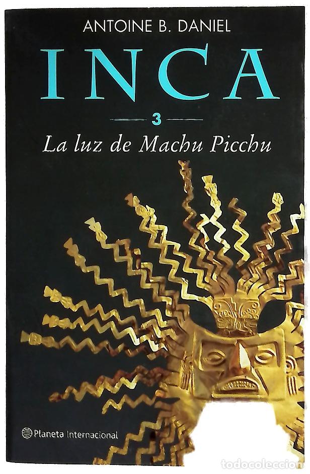 Livres: La luz de Machu Picchu - Daniel, Antoine B