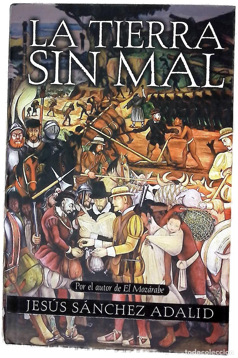 books: La tierra sin mal - S&aacute;nchez Adalid, Jes&uacute;s
