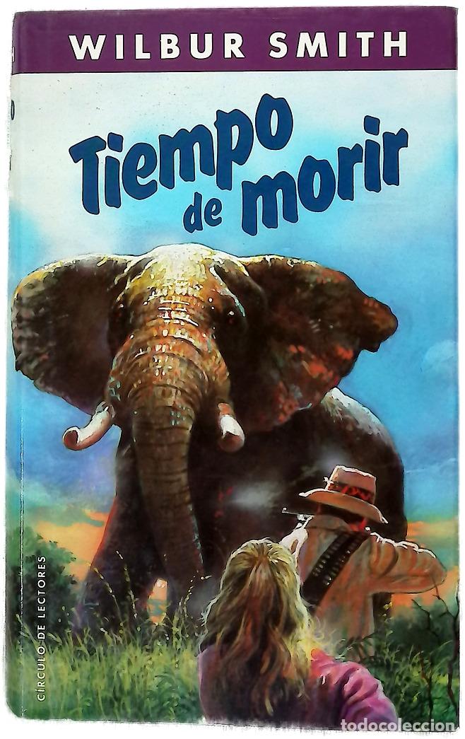 books: Tiempo de morir - Smith, Wilbur; &Aacute;lvarez, Olga