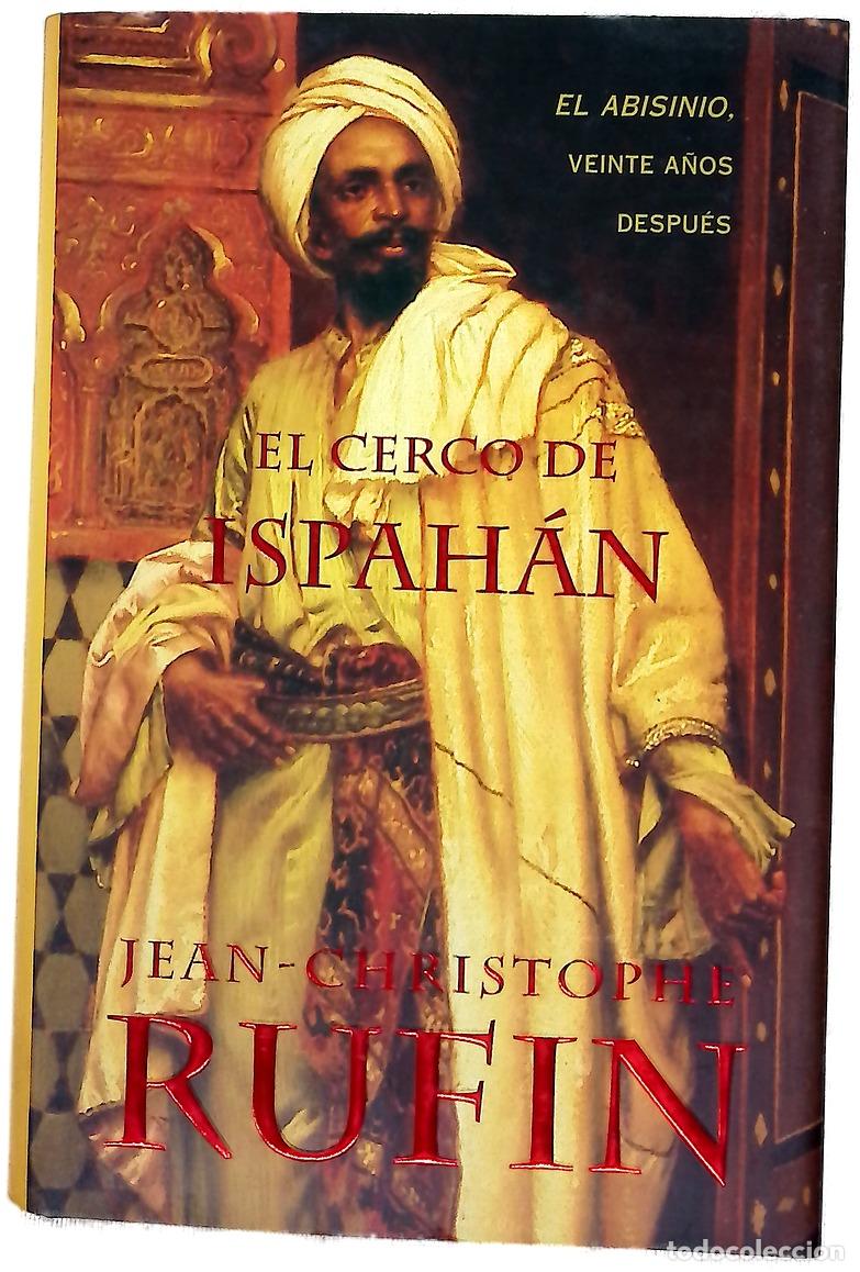 books: El cerco de Ispah&aacute;n - Rufin, Jean-Christophe
