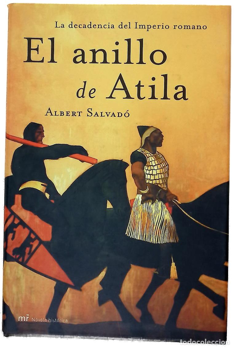 Libros: El anillo de Atila la decadencia del Imperio romano
