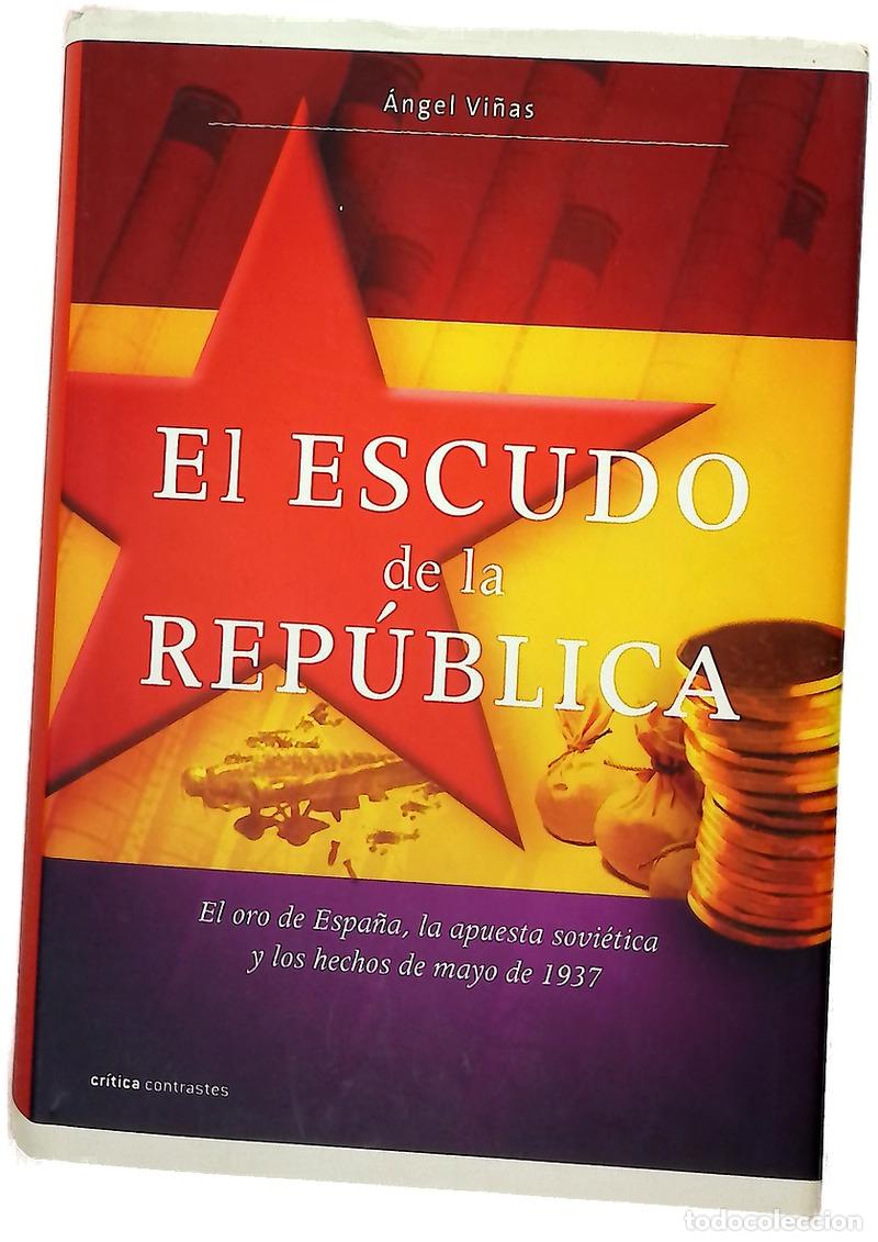 Libros: El escudo de la Rep&uacute;blica el oro de Espa&ntilde;a, la apuesta sovi&eacute;tica y los hechos de mayo de 1937