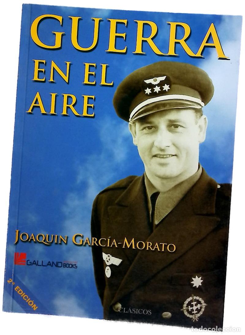 Libros: Guerra en el aire - Garc&iacute;a-Morato y Casta&ntilde;o, Joaqu&iacute;n