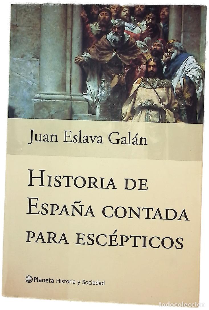 Libros: Historia de Espa&ntilde;a contada para esc&eacute;pticos