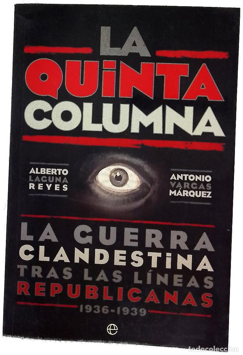 Libros: La Quinta Columna : la guerra clandestina tras las l&iacute;neas republicanas, 1936-1939