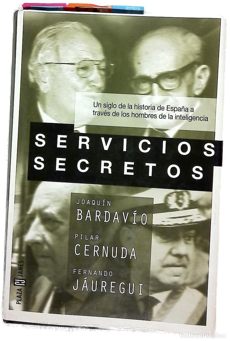 Libros: Servicios secretos - Bardav&iacute;o, Joaqu&iacute;n; Cernuda, Pilar; J&aacute;uregui, Fernando