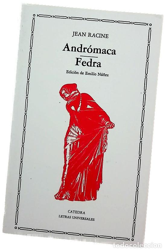 Libros: Andr&oacute;maca Fedra - Racine, Jean; N&aacute;&ntilde;ez, Emilio; Fern&aacute;ndez Llad&oacute;, Mar&iacute;a Dolores