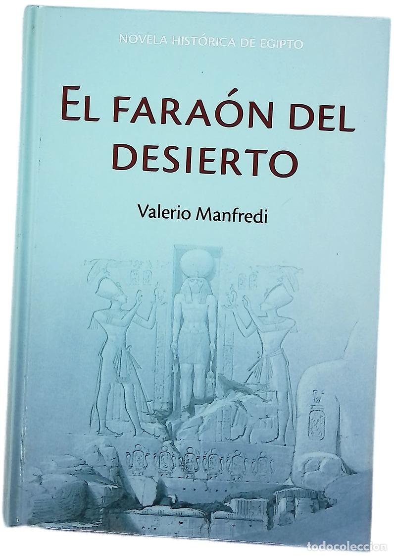 Libros: El fara&oacute;n del desierto - Manfredi, Valerio Massimo