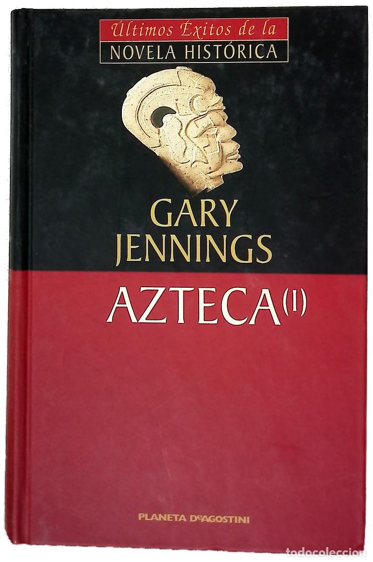 Libros: Azteca - Jennings, Gary - Planeta-De Agostini