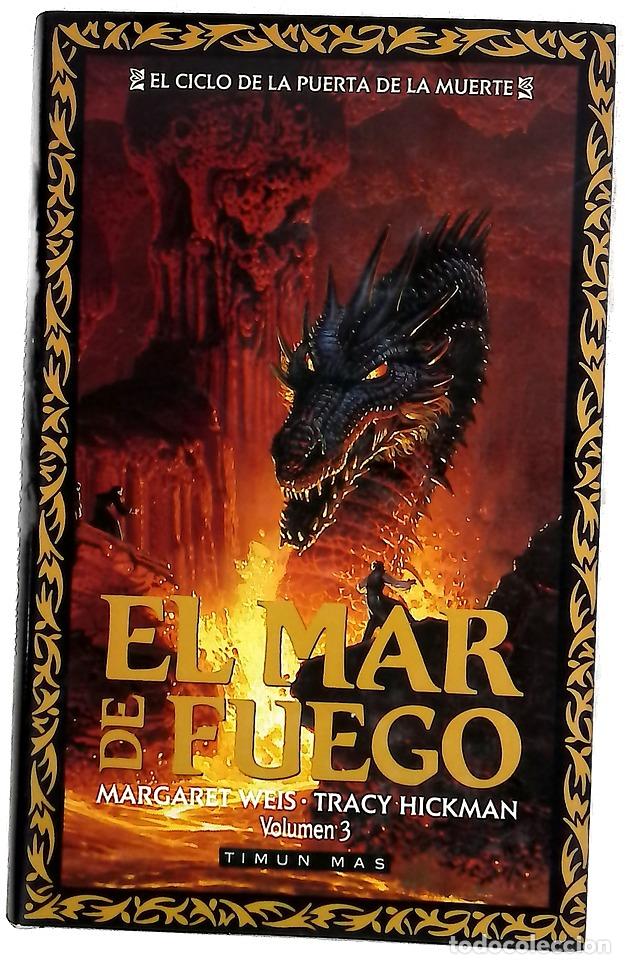 Libros: El mar de fuego - Weis, Margaret; Hickman, Tracy; Sabat&eacute;, Hern&aacute;n