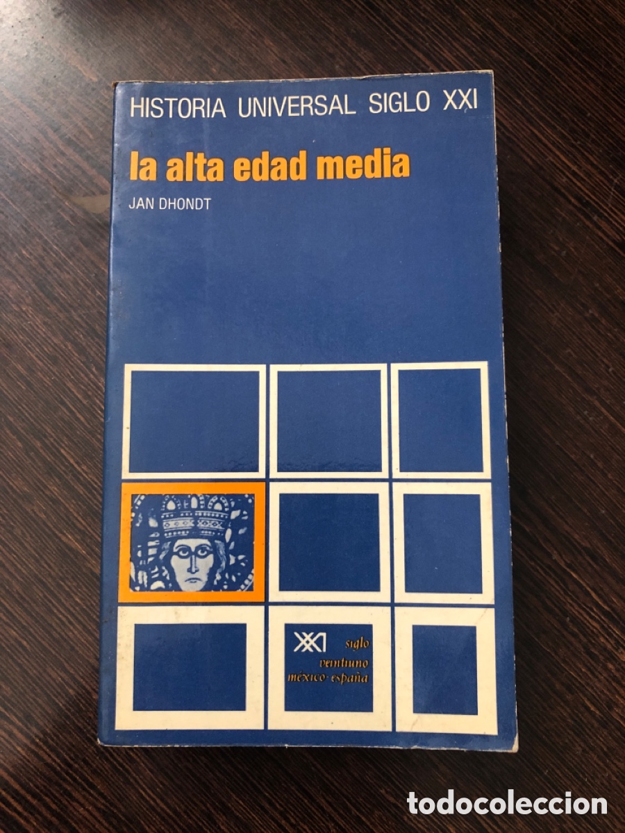 Libros: LA ALTA EDAD MEDIA HISTORIA UNIVERSAL SIGLO XX1 JAN DHONDT