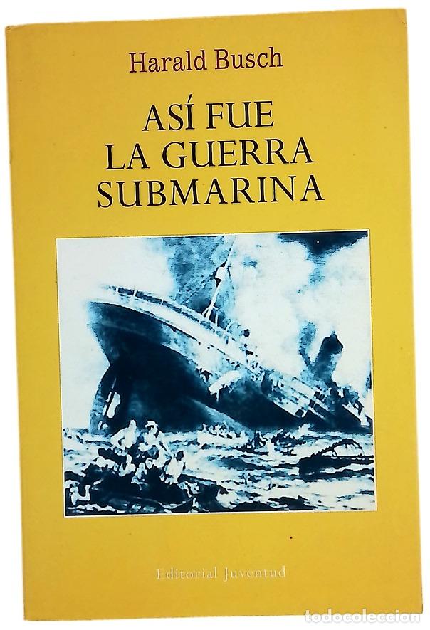 Libros: As&iacute; fue la guerra submarina