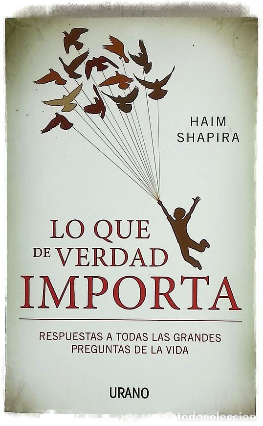 Libros: Lo que de verdad importa : respuestas a todas las grandes preguntas de la vida