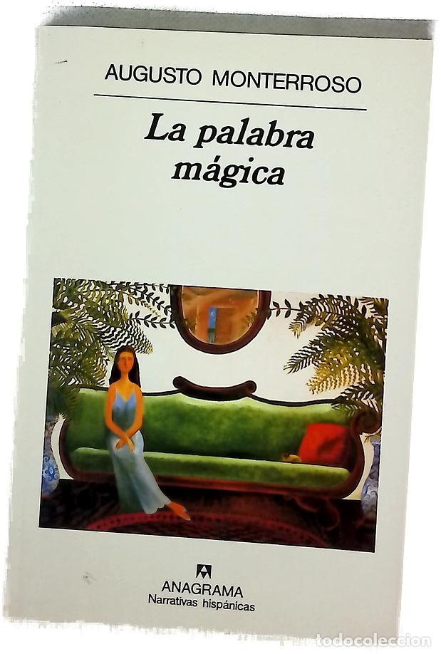 Libros: La palabra m&aacute;gica - Monterroso, Augusto