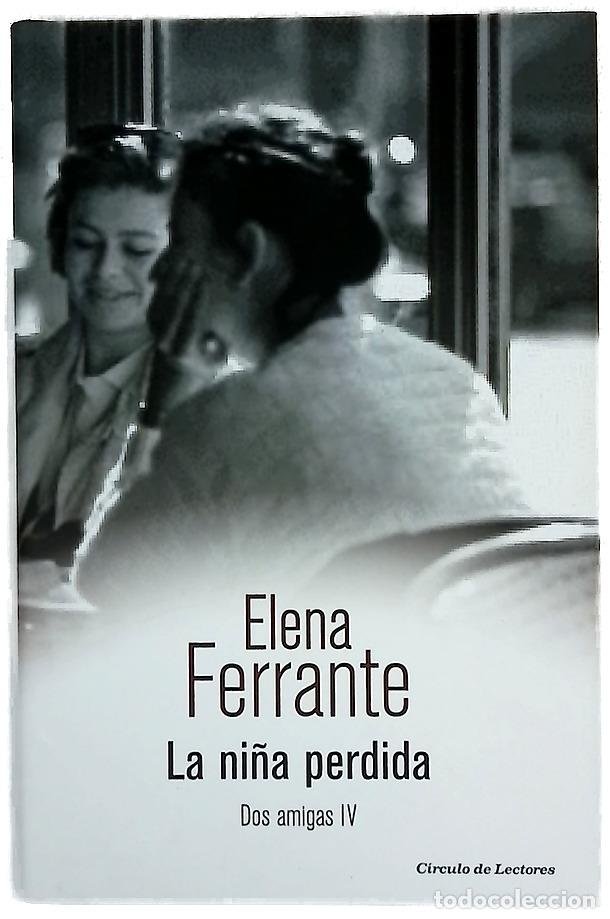 Libros: La ni&ntilde;a perdida - Ferrante, Elena; Filipetto, Celia