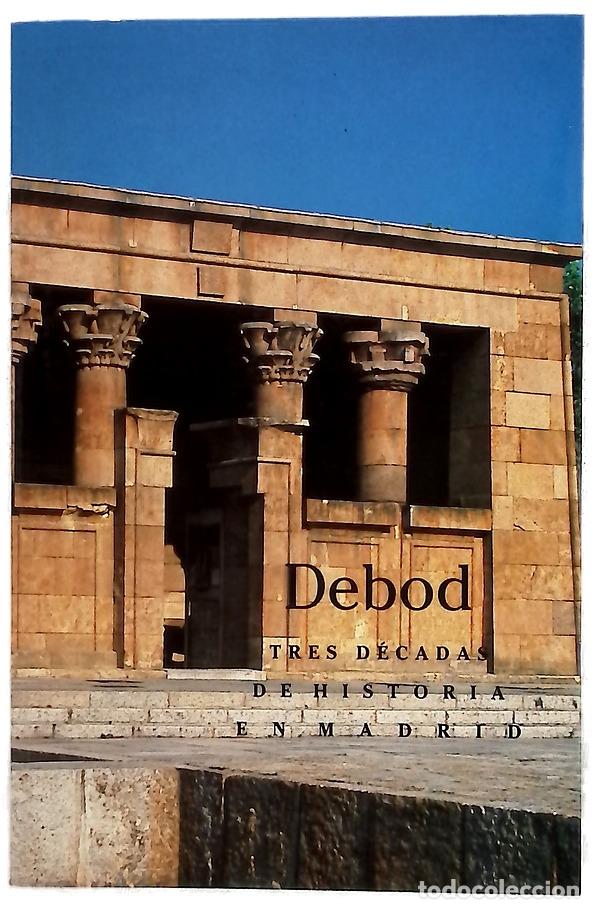 Libros: Debod, tres d&eacute;cadas de historia en Madrid