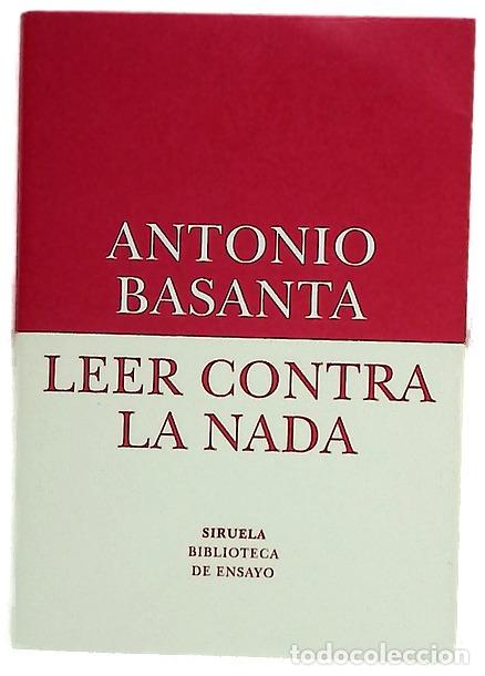 Libri di seconda mano: Leer contra la nada - Basanta Reyes, Antonio