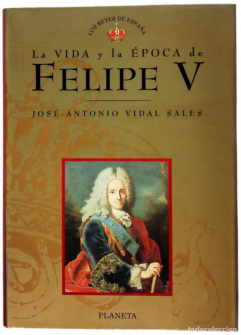 Livres: Felipe V - Vidal Sales, Jos&eacute; Antonio
