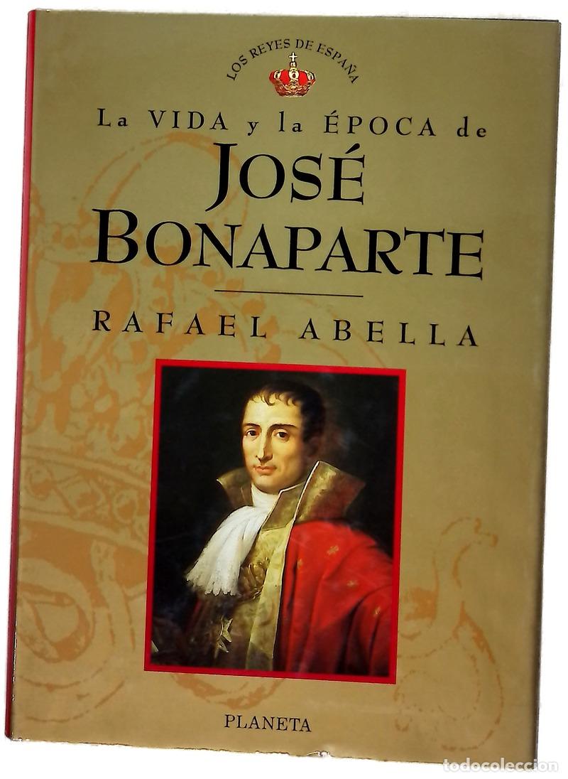 Livres: Jos&eacute; Bonaparte - Abella, Rafael