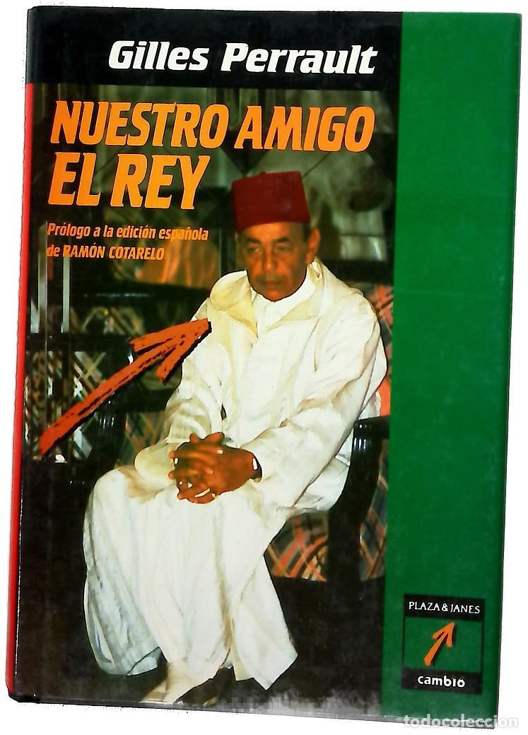 Libros: Nuestro amigo el rey - Perrault, Gilles; Cotarelo, Ram&oacute;n; Santos Fontenla, Fernando