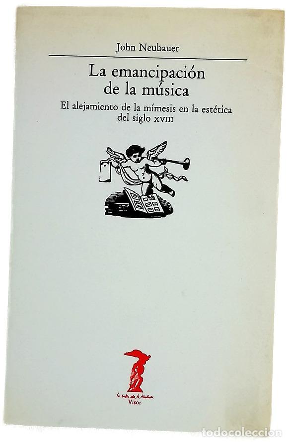 Libros: La emancipaci&oacute;n de la m&uacute;sica el alejamiento de la m&iacute;mesis en la est&eacute;tica del siglo XVIII