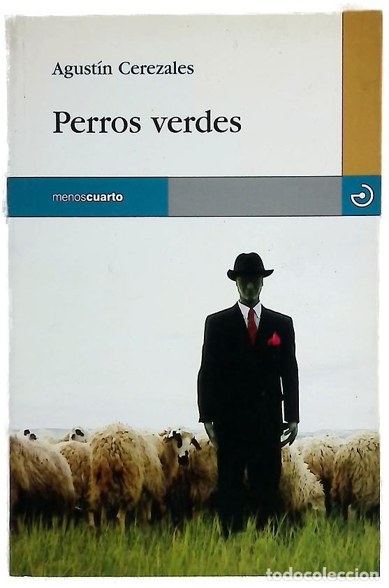 Libros: Perros verdes - Cerezales Laforet, Agust&iacute;n