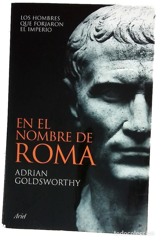 B&uuml;cher: En el nombre de Roma los hombres que forjaron el imperio