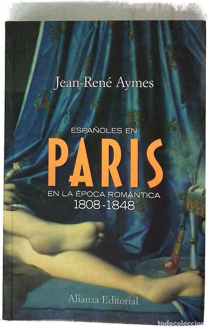 B&uuml;cher: Espa&ntilde;oles en Par&iacute;s en la &eacute;poca rom&aacute;ntica, 1808-1848