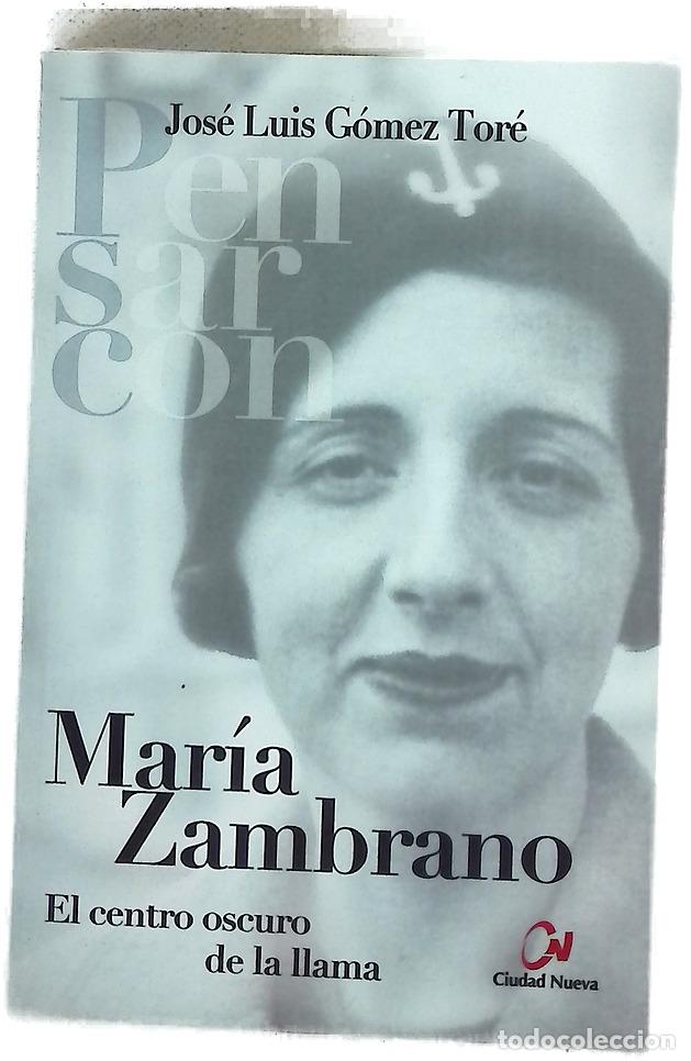 Libros: Mar&iacute;a Zambrano : el centro oscuro de la llama - Foto 1