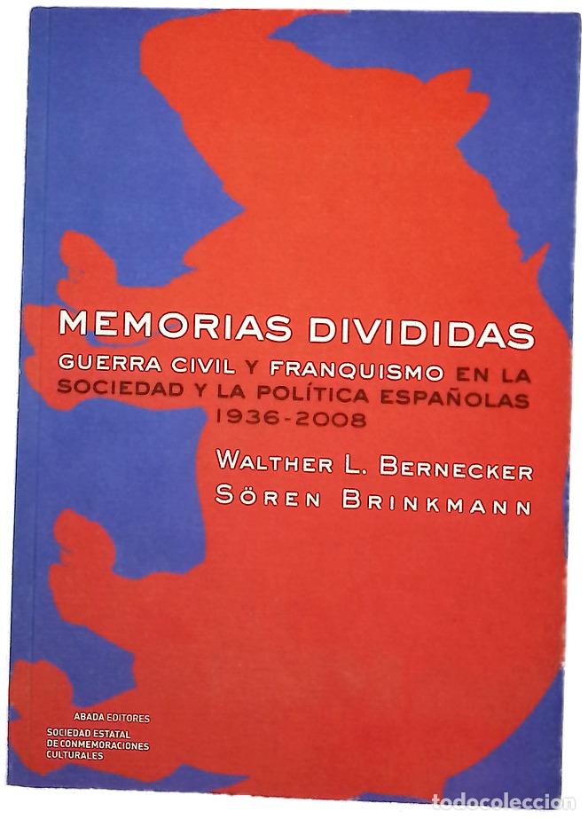 Libros: Memorias divididas Guerra Civil y franquismo en la sociedad y la pol&iacute;tica espa&ntilde;olas (1936-2008)