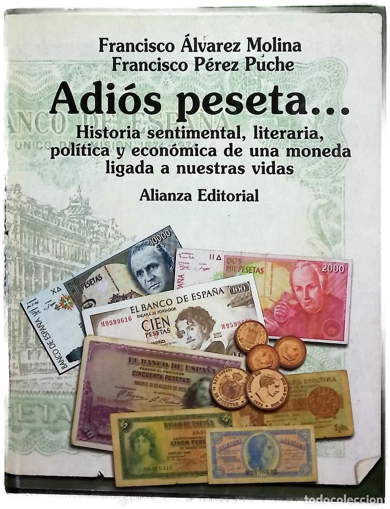 Libros: Adi&oacute;s peseta-- historia sentimental, literaria, pol&iacute;tica y econ&oacute;mica de una moneda ligada a nuest...