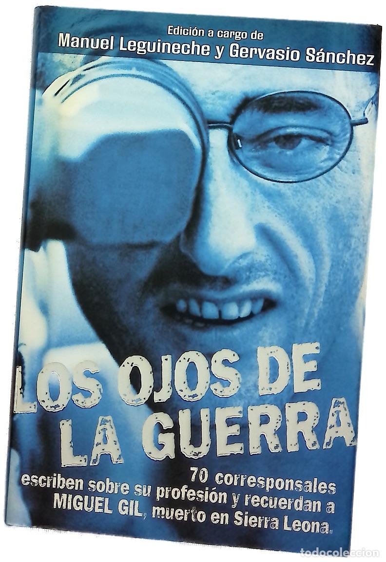Libros: Los ojos de la guerra - Leguineche, Manuel; S&aacute;nchez, Gervasio
