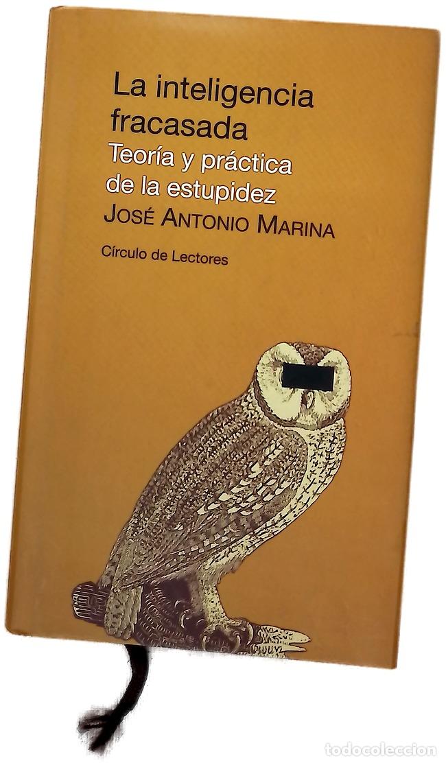 Libros: La inteligencia fracasada teor&iacute;a y pr&aacute;ctica de la estupidez