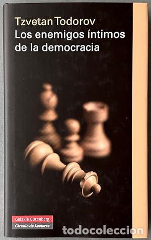 Libros: Los enemigos &iacute;ntimos de la democracia - Todorov, Tzvetan