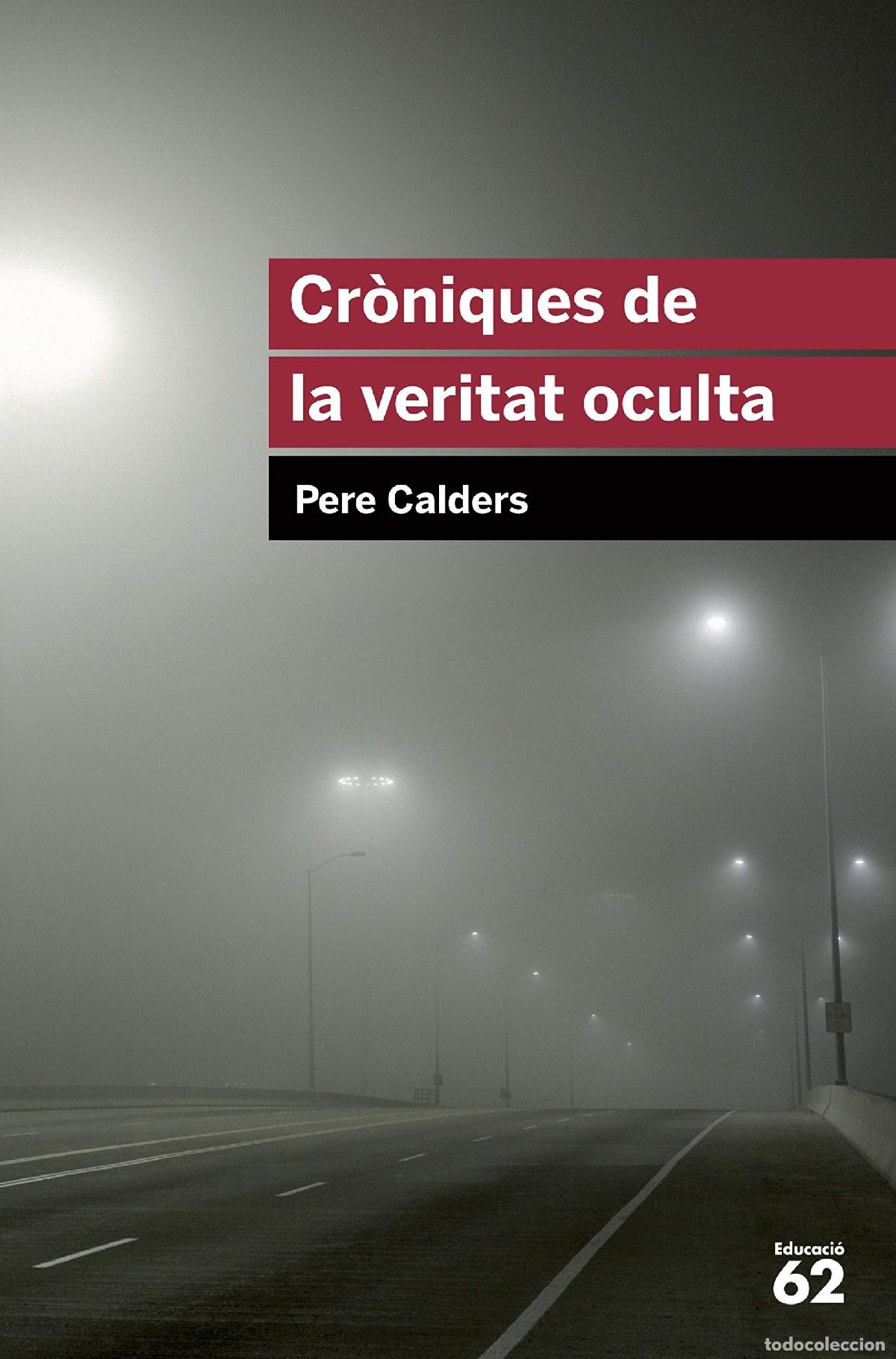 Livros em segunda m&atilde;o: Cr&ograve;niques De La Veritat Oculta (+ Recurs Digital): Inclou recurs digital: 46 (Educaci&oacute; 62)