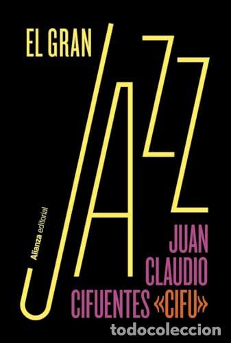 Libros: El gran jazz - Cifuentes, Juan Claudio