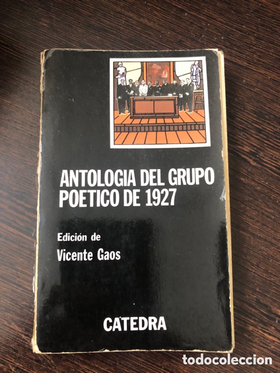 Libros: ANTOLOGIA DEL GRUPO POETICO DE 1927 EDICION DE VICENTE GAOS EDITORIAL CATEDRA