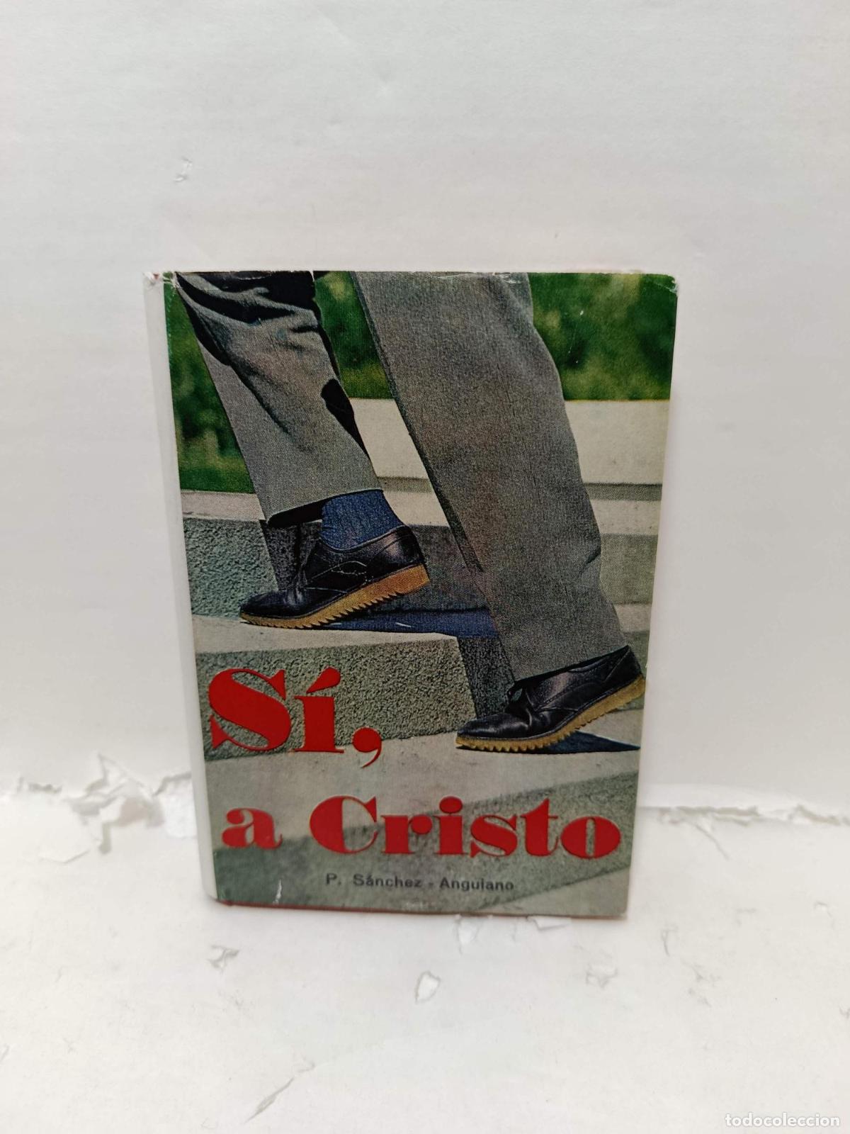 Libri di seconda mano: S&Iacute;, A CRISTO. Meditaciones de decisi&oacute;n - Mariano S&aacute;nchez-Anguiano