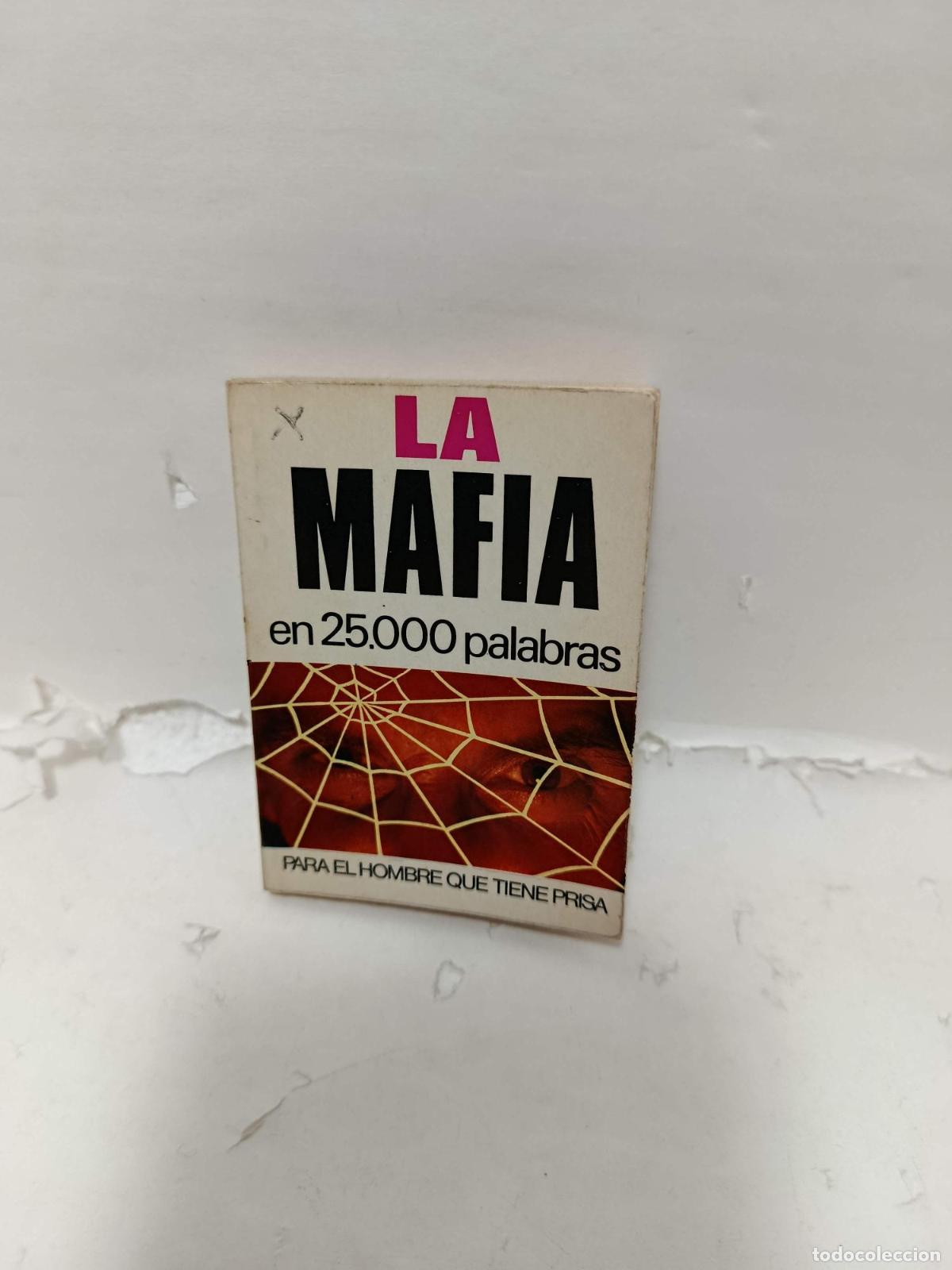 Livres: LA MAFIA en 25.000 palabras. Para el hombre que tiene prisa - Frederick Sondern