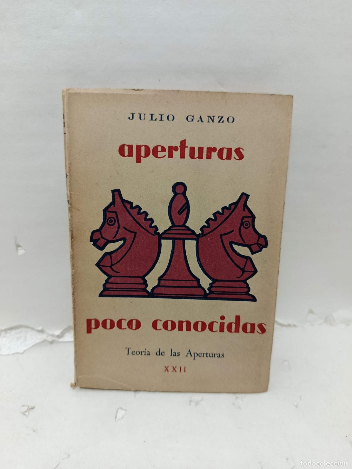 Livres: APERTURAS POCO CONOCIDAS - Julio Ganzo