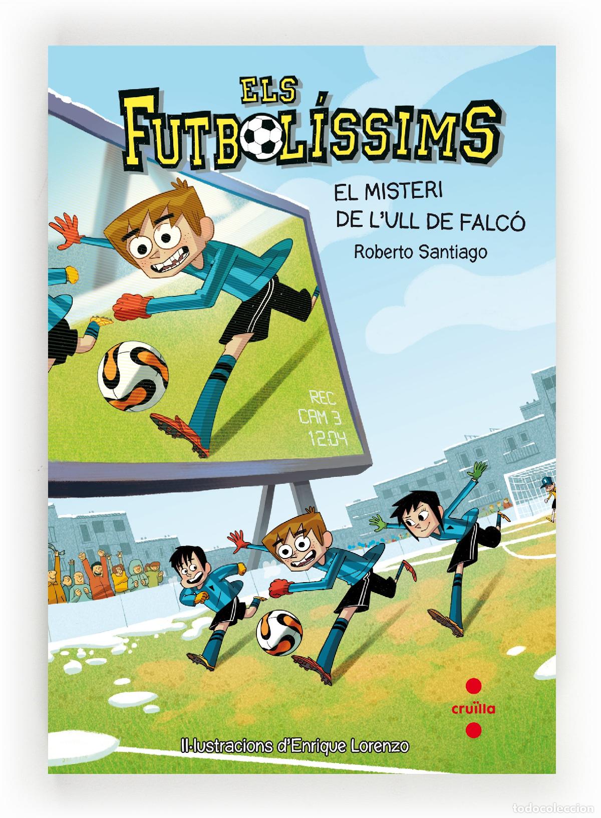 Libros: Els Futbol&iacute;ssims 4: El misteri de l'Ull de Falc&oacute;