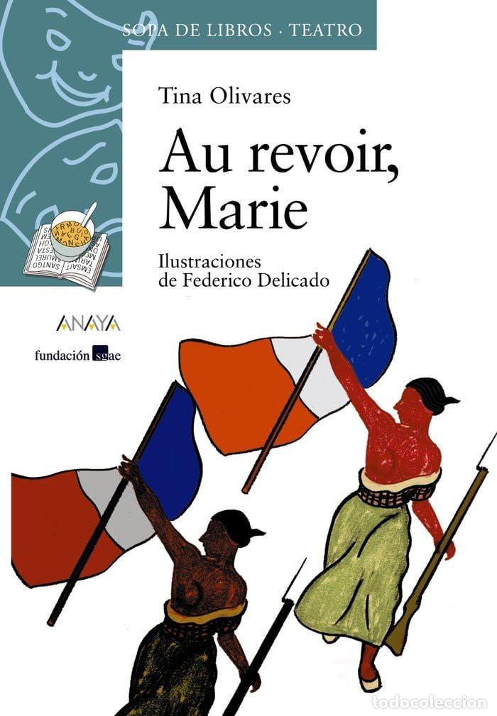 Libros: Au revoir, Marie (LITERATURA INFANTIL - Sopa de Libros (Teatro))