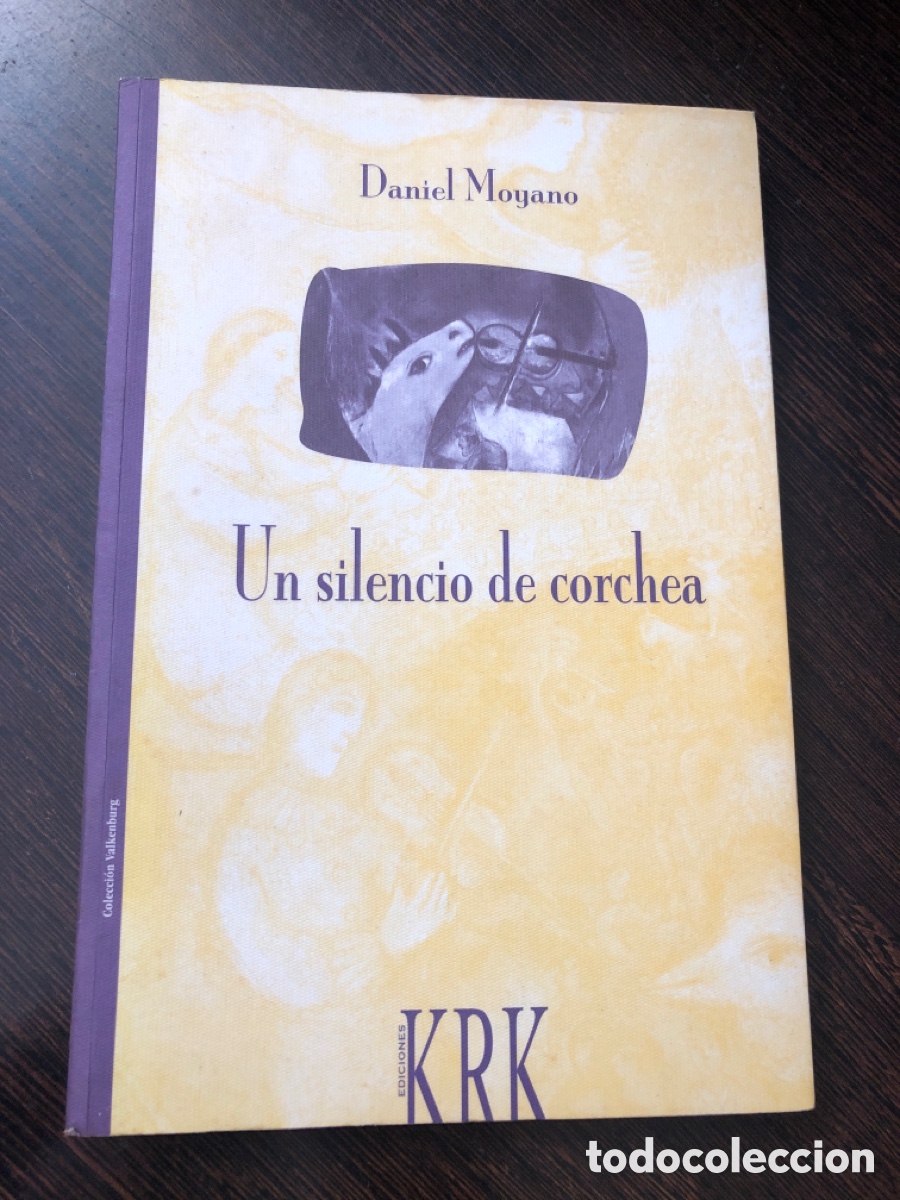 UN SILENCIO DE CORCHEA DANIEL MOYANO EDICIONES KRK