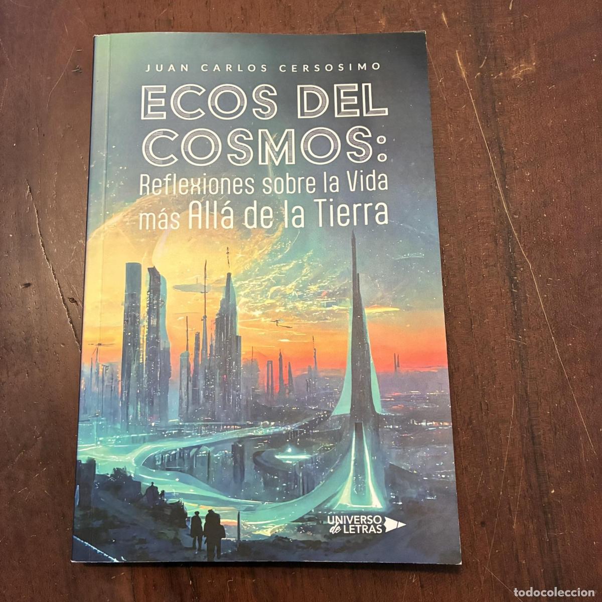 B&uuml;cher: Ecos del cosmos: Reflexiones sobre la vida m&aacute;s all&aacute; de la Tierra - Juan Carlos Cersosimo