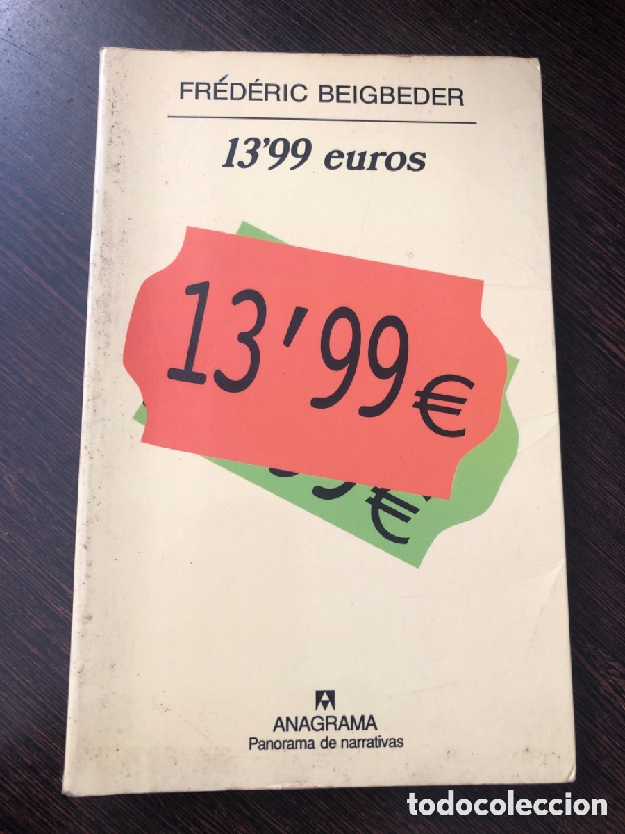 B&uuml;cher: 13,99 EUROS FREDERIC BEIGBEDER EDITORIAL ANAGRAMA PANORAMA DE NARRATIVAS