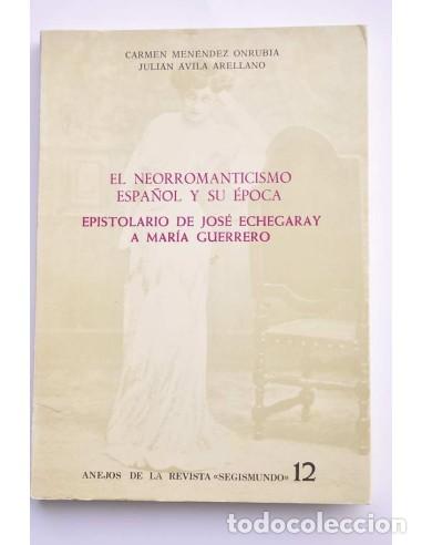 Libros: El neorromanticismo espa&ntilde;ol y su &eacute;poca. Epistolario de Jos&eacute; Echegaray a Mar&iacute;a Guerrero - MEN&Eacute;NDEZ ON
