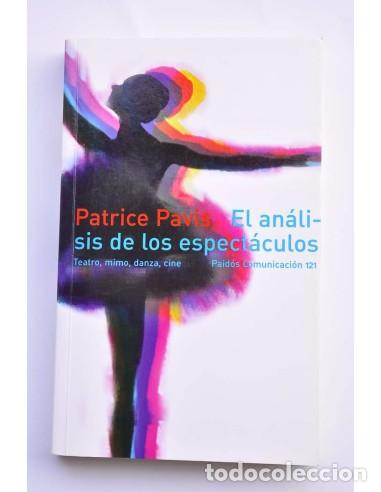 Libros: El an&aacute;lisis de los espect&aacute;culos - PAVIS, Patrice