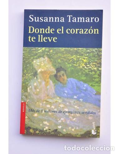 Libros: Donde el coraz&oacute;n te lleve - TAMARO, Susanna