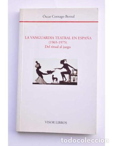 Libros: La vanguardia teatral en Espa&ntilde;a (1965-1975). Del ritual al juego - CORNAGO BERNAL, &Oacute;scar